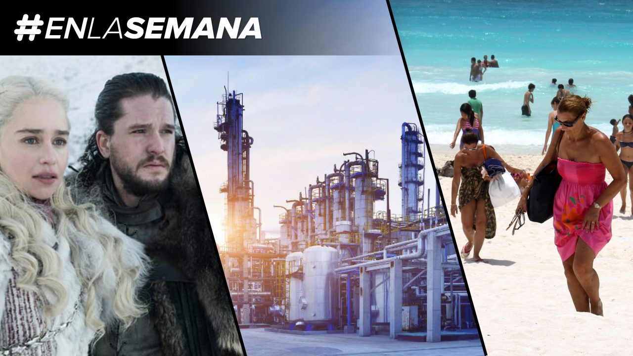 Agenda Forbes | Inicia el ‘Juego de Tronos’ y el de la refinería en Dos Bocas