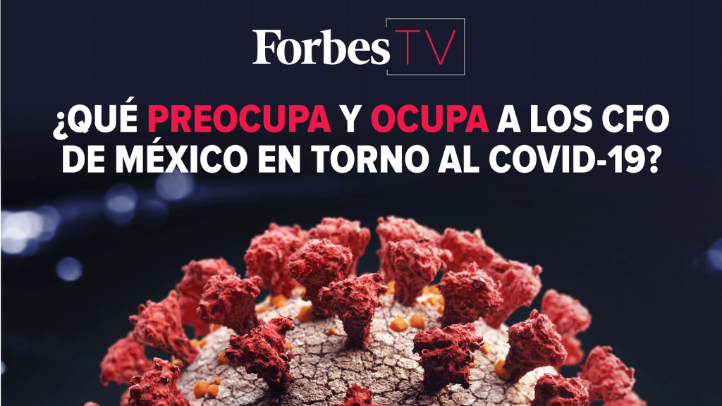 Ante el coronavirus, ¿Qué preocupa y ocupa a los CFO de México?