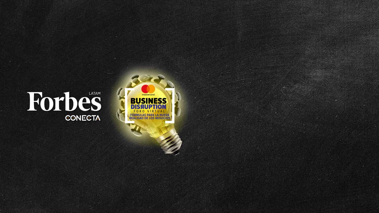 Forbes Latam presenta: Forbes Conecta, la nueva realidad de los negocios