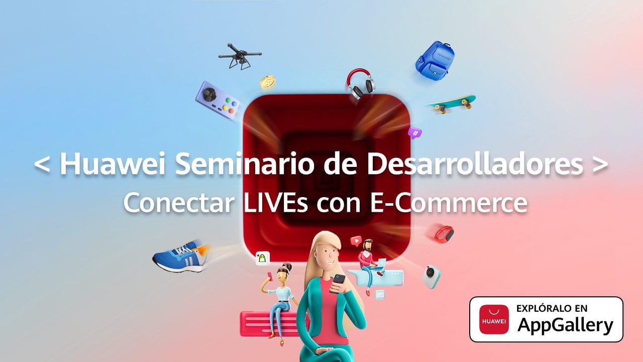 Incrementa tus ventas online con Huawei Mobile Services
