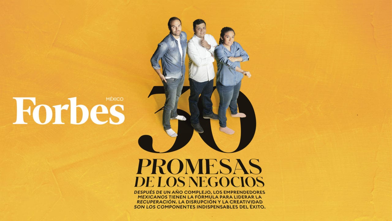 Forbes México presenta 30 Promesas de los Negocios 2021