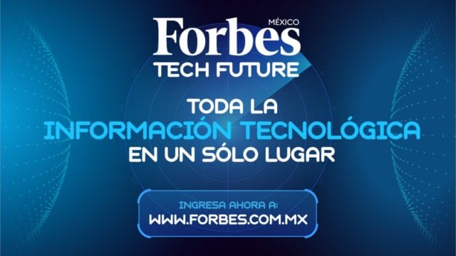 Conoce Forbes Tech Future, una plataforma para entender el mundo actual y futuro