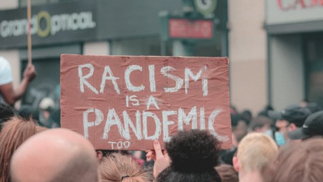 Racism is a pandemic too