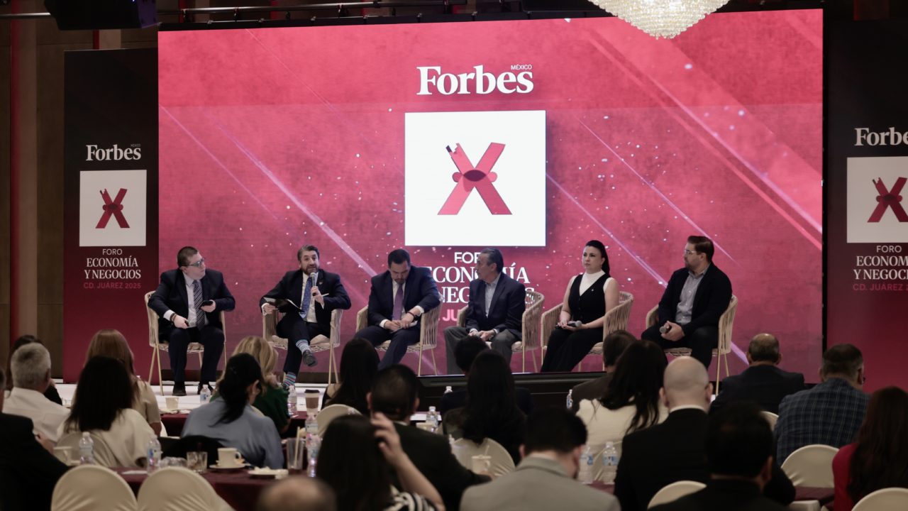 Foro Forbes: Ciudad Juárez impulsa su desarrollo económico con fuerza industrial y auge turístico